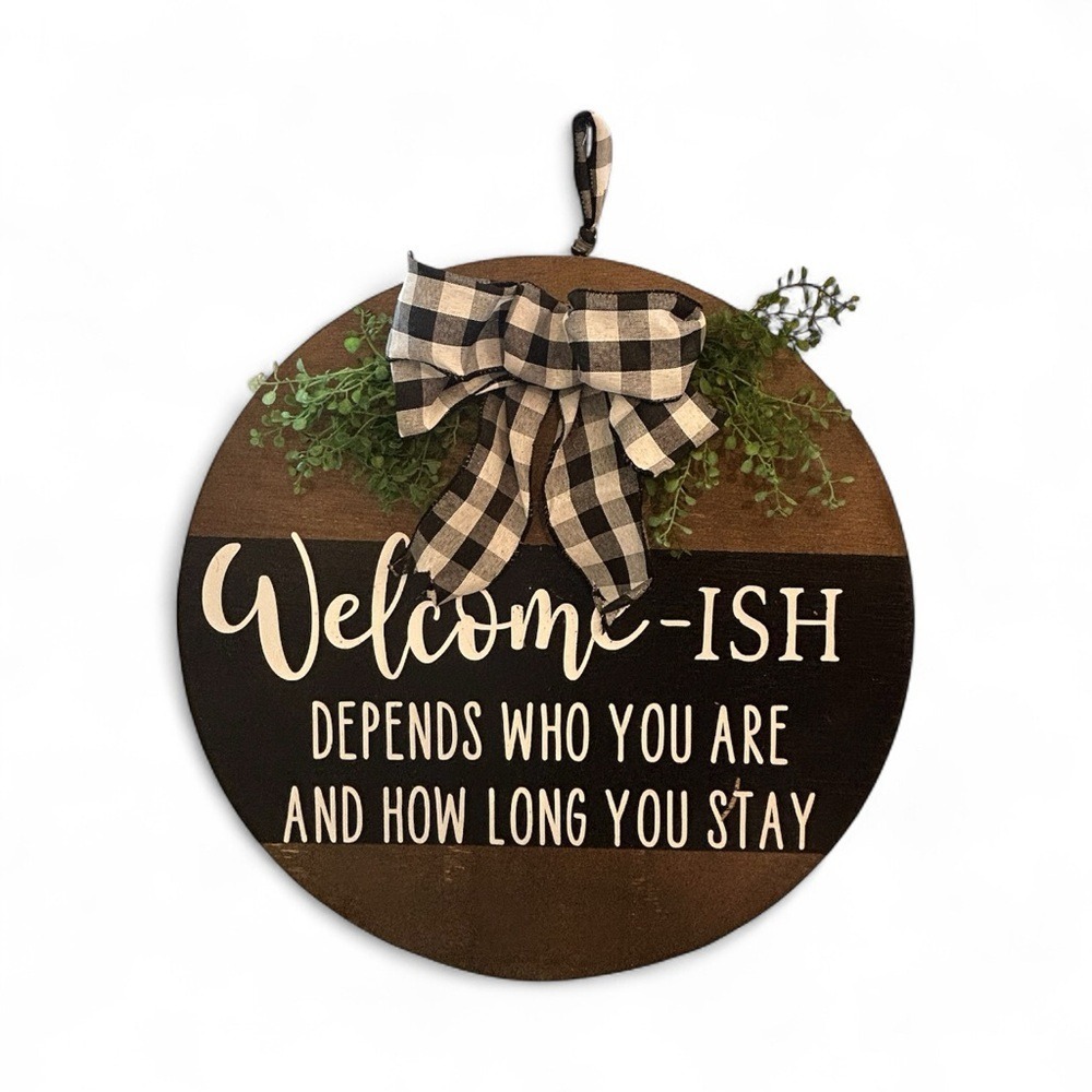 Rustic Wooden Welcome-ISH Sign - Porch Decor or Wall Hanging